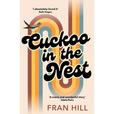 Cuckoo in the Nest: As Featured on BBC Radio 4 Woman's Hour