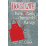 Housewife: Home-remaking in a Transgender Marriage
