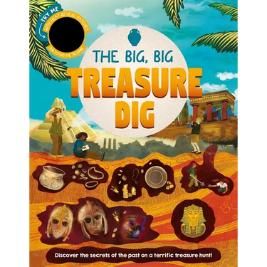 The Big, Big Treasure Dig: Discover Secrets of the Past with Interactive Heat-Reveal Patches to Find Hidden Artifacts