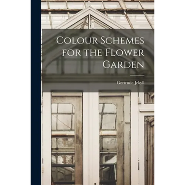 Colour Schemes for the Flower Garden