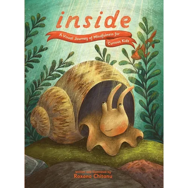 Inside: A Visual Journey of Mindfulness for Curious Kids