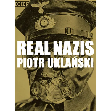 Piotr Uklanski: Real Nazis