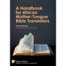 A Handbook for African Mother-Tongue Bible Translators