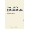 Josiah's Reformation: In Modern English