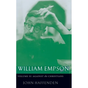William Empson: Against the Christians, Volume II