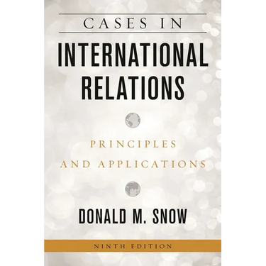 Cases in International Relations: Principles and Applications