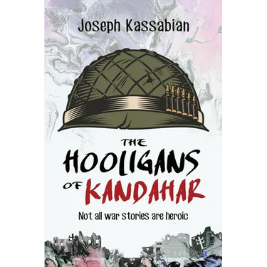 The Hooligans of Kandahar: Not All War Stories are Heroic