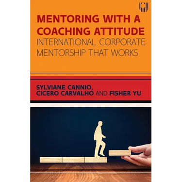 Mentoring with a Coaching Attitude: International corporate mentorship that works