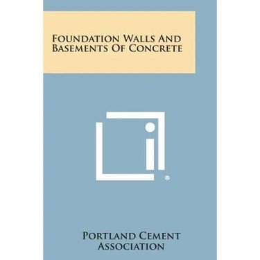 Foundation Walls And Basements Of Concrete