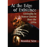 At the Edge of Existence: Liminality in Horror Cinema Since the 1970s