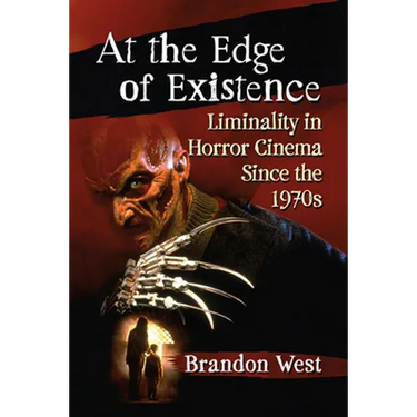 At the Edge of Existence: Liminality in Horror Cinema Since the 1970s