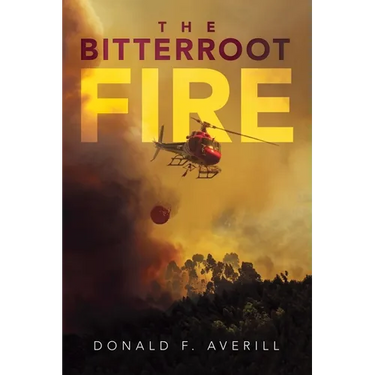 The Bitterroot Fire