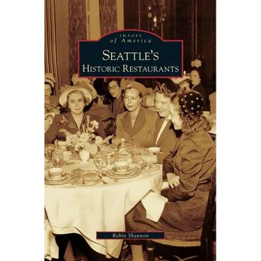 Seattle's Historic Restaurants