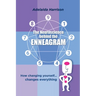The Neuroscience behind the Enneagram: How changing yourself... changes everything
