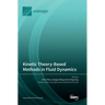 Kinetic Theory-Based Methods in Fluid Dynamics