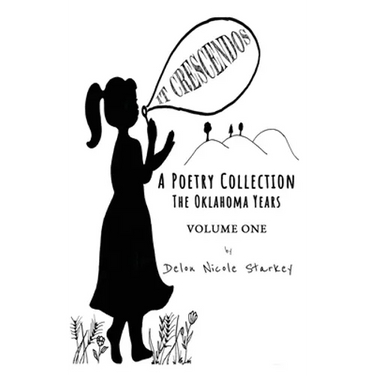It Crescendos: A Poetry Collection: The Oklahoma Years