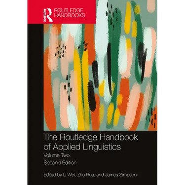 The Routledge Handbook of Applied Linguistics: Volume Two