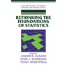 Rethinking the Foundations of Statistics