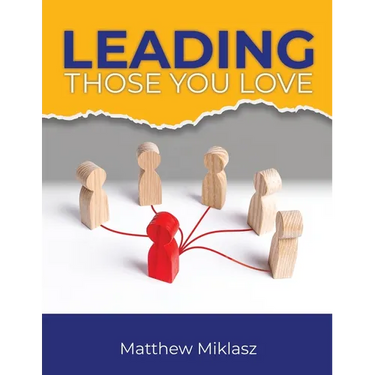 Leading Those You Love