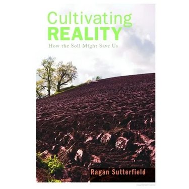 Cultivating Reality