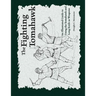 The Fighting Tomahawk: An Illustrated Guide to Using the Tomahawk and Long Knife as Weapons