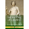 The Bacchae of Euripides (Hardcover)