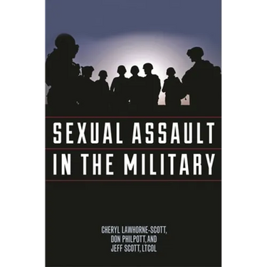 Sexual Assault in the Military: A Guide for Victims and Families