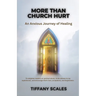 More Than Church Hurt: An Anxious Journey of Healing