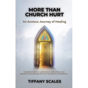 More Than Church Hurt: An Anxious Journey of Healing