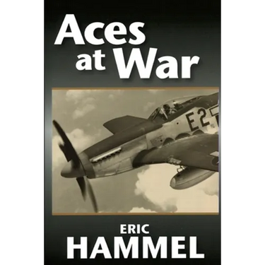 Aces At War: The American Aces Speak Volume IV