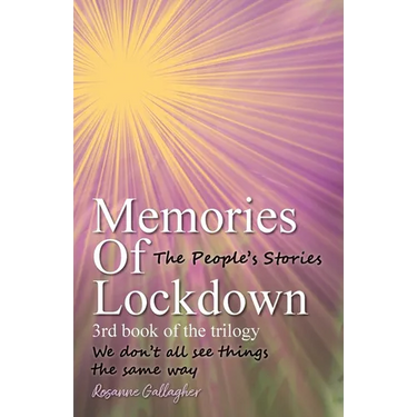Memories of Lockdown Book 3: The People's Stories