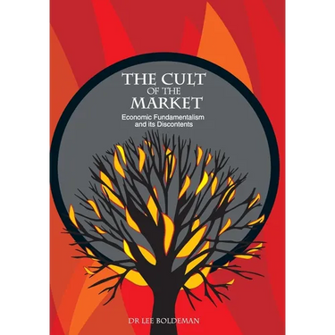 The Cult of the Market: Economic Fundamentalism and its Discontents