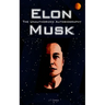 Elon Musk: The Unauthorized Autobiography