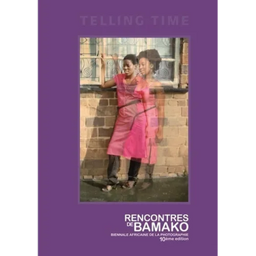 Telling Time: Rencontres de Bamako Biennale Africaine de la Photographie