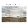 Wright Brothers: Then and Now