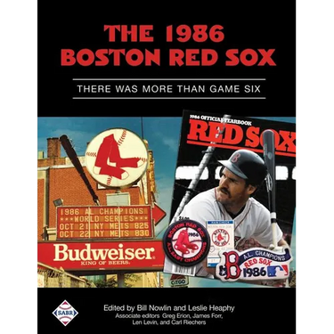 The 1986 Boston Red Sox: There Was More Than Game Six