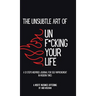 The Unsubtle Art of Unf*cking Your Life
