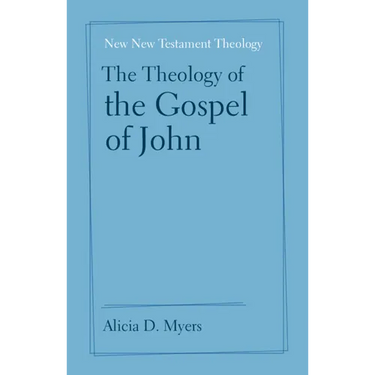 The Theology of the Gospel of John