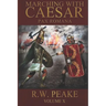 Marching With Caesar: Pax Romana