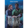 Beasts & Bromance