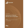 Advances in Polymer Blends and Composites