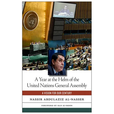 A Year at the Helm of the United Nations General Assembly: A Vision for Our Century