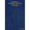 Power of Mastery of Self or Poise