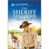 The Sheriff Next Door: An Uplifting Inspirational Romance