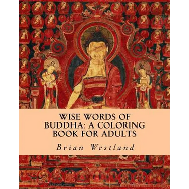 Wise Words of Buddha: A Coloring Book for Adults