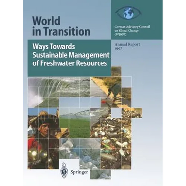 Ways Towards Sustainable Management of Freshwater Resources: Annual Report 1997