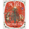 The Tree That's Meant to Be: A Christmas Book for Kids