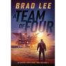 A Team of Four: An Unsanctioned Asset Thriller Book 4