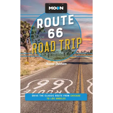 Moon Route 66 Road Trip: Drive the Classic Route from Chicago to Los Angeles