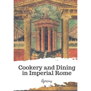 Cookery and Dining in Imperial Rome